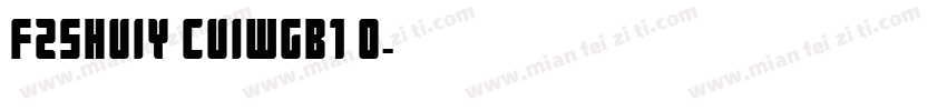 FZSHUIY CUIWGB1 0字体转换